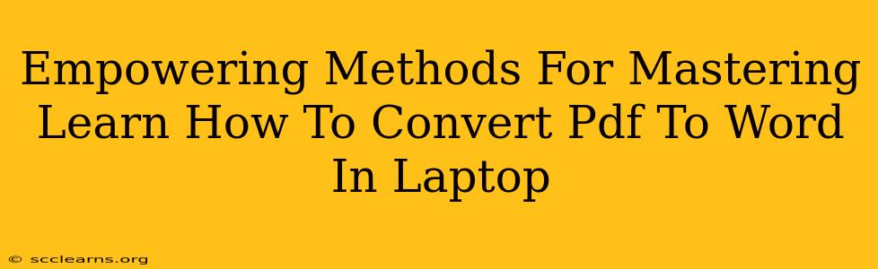 Empowering Methods For Mastering Learn How To Convert Pdf To Word In Laptop