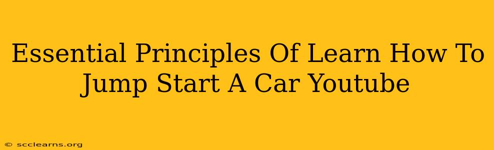 Essential Principles Of Learn How To Jump Start A Car Youtube