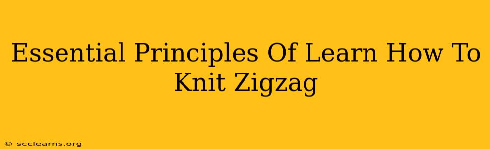 Essential Principles Of Learn How To Knit Zigzag