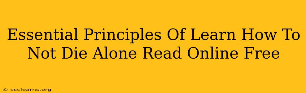 Essential Principles Of Learn How To Not Die Alone Read Online Free