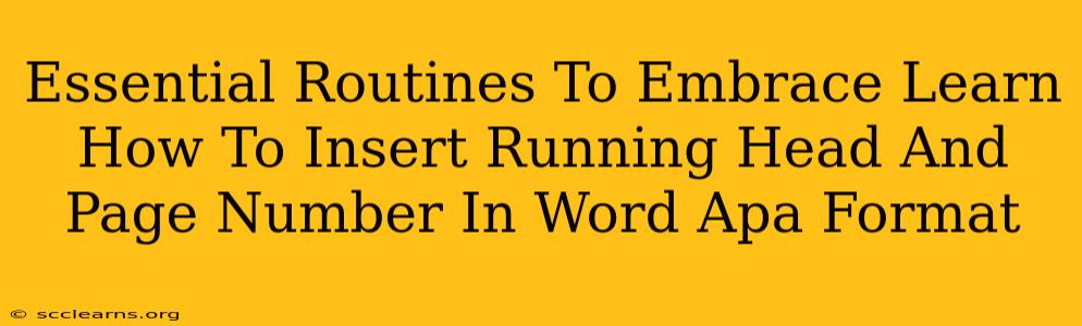 Essential Routines To Embrace Learn How To Insert Running Head And Page Number In Word Apa Format