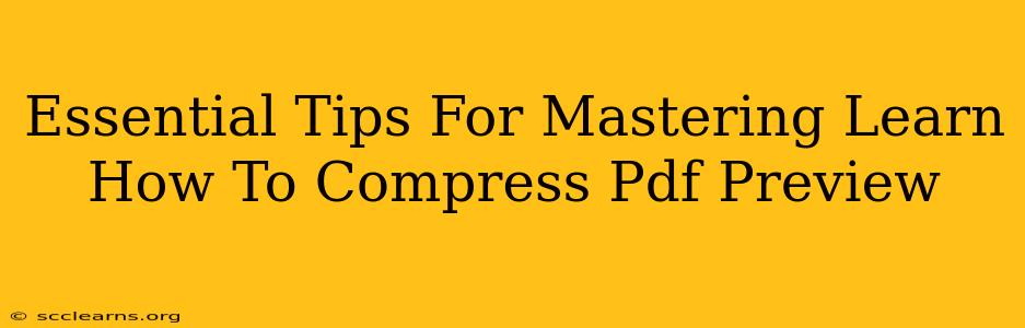 Essential Tips For Mastering Learn How To Compress Pdf Preview