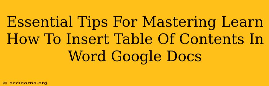 Essential Tips For Mastering Learn How To Insert Table Of Contents In Word Google Docs