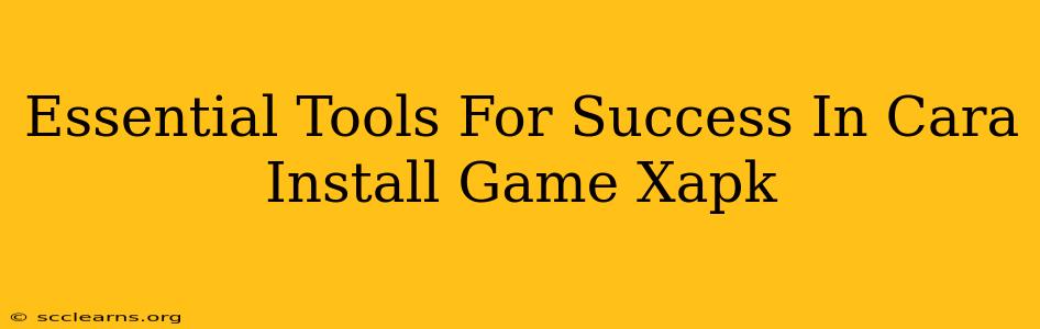 Essential Tools For Success In Cara Install Game Xapk