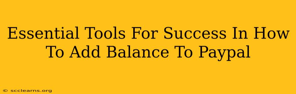 Essential Tools For Success In How To Add Balance To Paypal