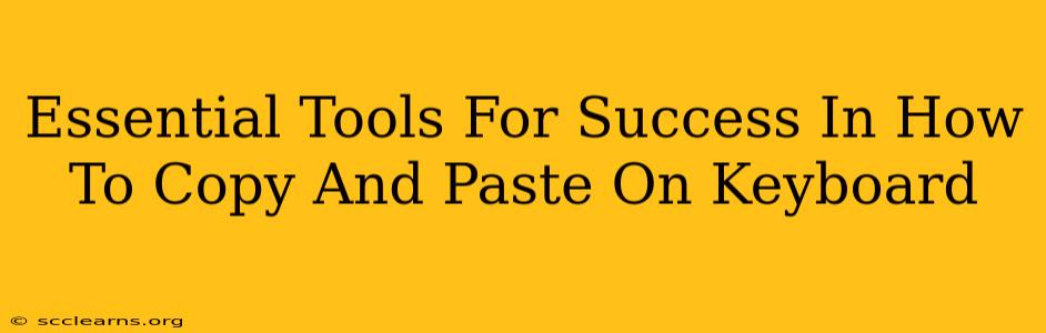 Essential Tools For Success In How To Copy And Paste On Keyboard