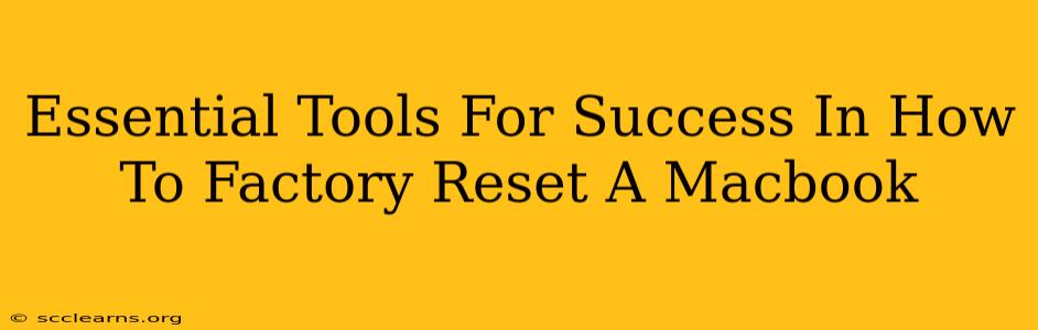 Essential Tools For Success In How To Factory Reset A Macbook