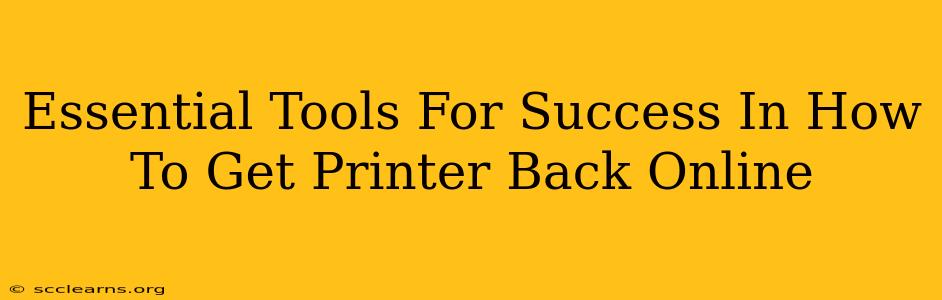 Essential Tools For Success In How To Get Printer Back Online