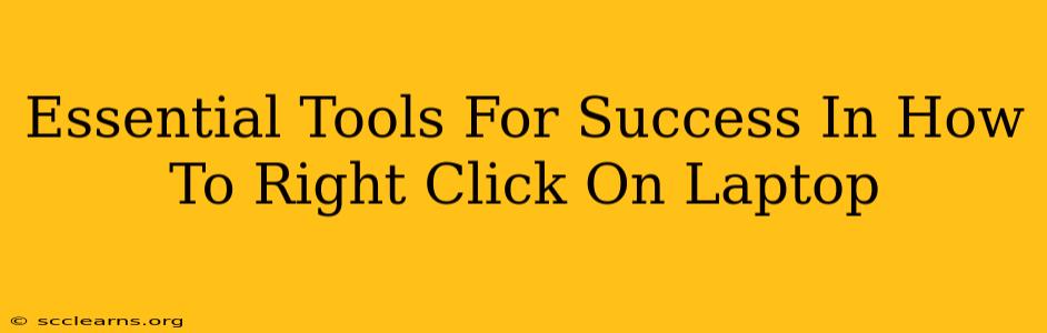 Essential Tools For Success In How To Right Click On Laptop