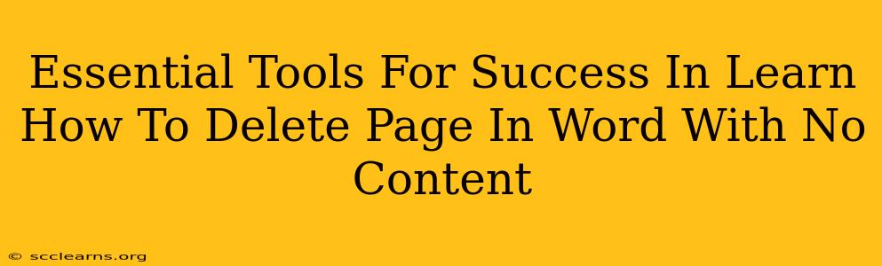 Essential Tools For Success In Learn How To Delete Page In Word With No Content