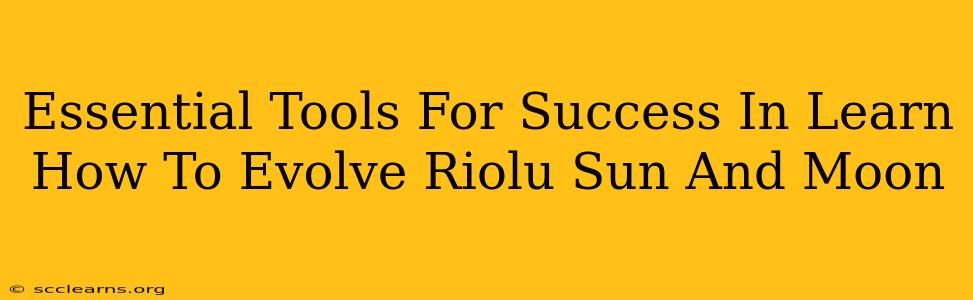 Essential Tools For Success In Learn How To Evolve Riolu Sun And Moon