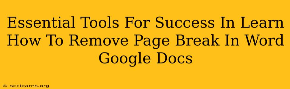 Essential Tools For Success In Learn How To Remove Page Break In Word Google Docs