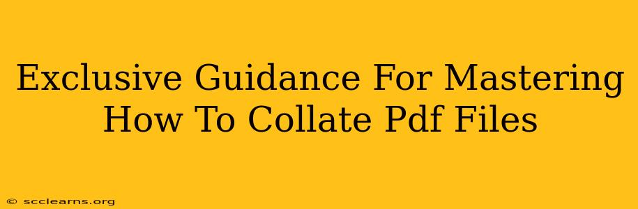 Exclusive Guidance For Mastering How To Collate Pdf Files