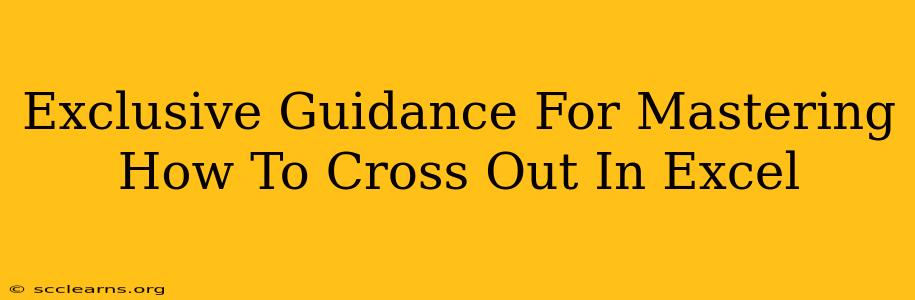 Exclusive Guidance For Mastering How To Cross Out In Excel