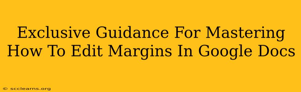 Exclusive Guidance For Mastering How To Edit Margins In Google Docs