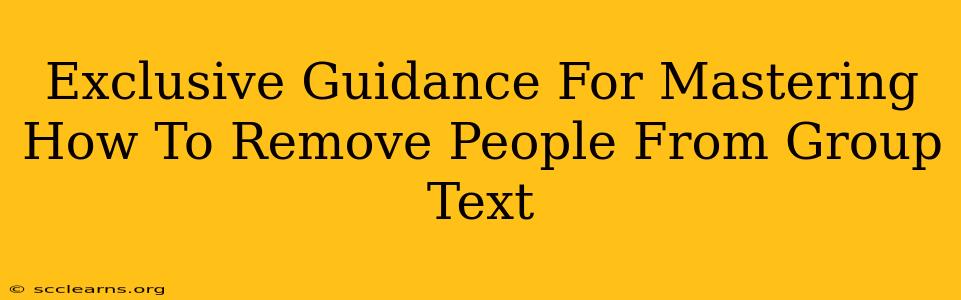 Exclusive Guidance For Mastering How To Remove People From Group Text