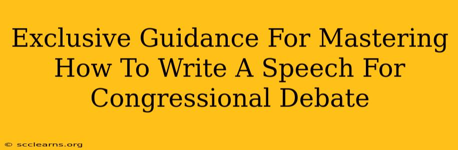 Exclusive Guidance For Mastering How To Write A Speech For Congressional Debate