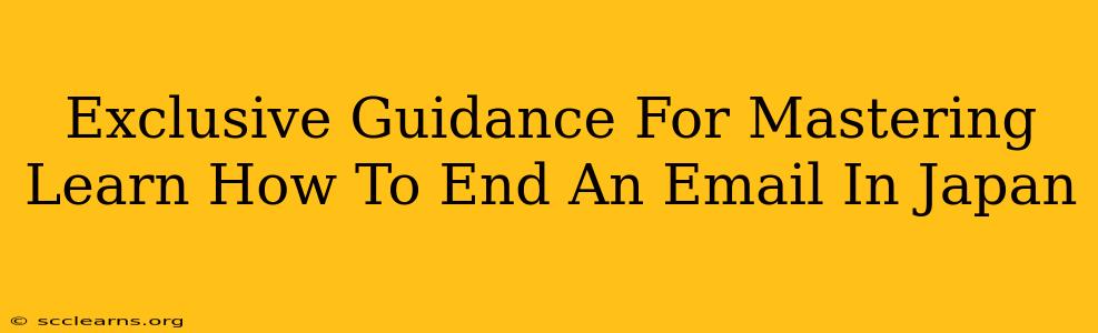 Exclusive Guidance For Mastering Learn How To End An Email In Japan