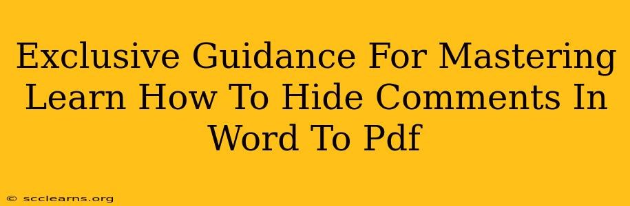 Exclusive Guidance For Mastering Learn How To Hide Comments In Word To Pdf