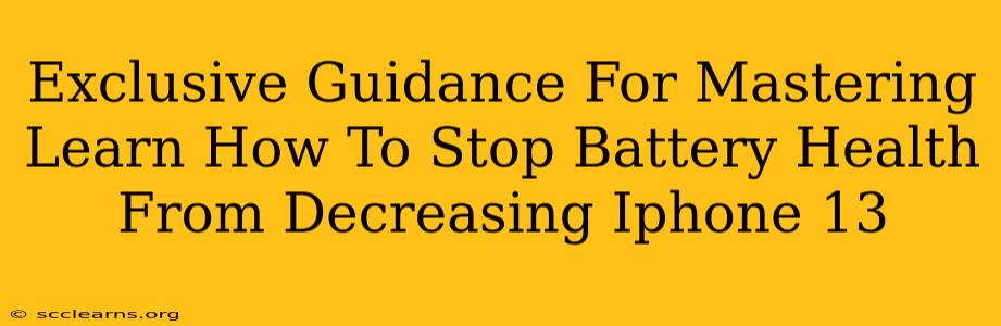 Exclusive Guidance For Mastering Learn How To Stop Battery Health From Decreasing Iphone 13