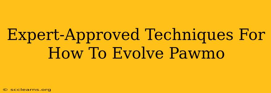 Expert-Approved Techniques For How To Evolve Pawmo