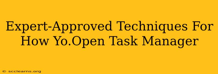 Expert-Approved Techniques For How Yo.Open Task Manager