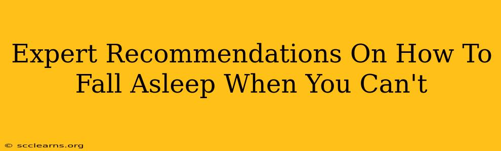 Expert Recommendations On How To Fall Asleep When You Can't