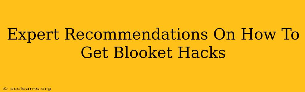 Expert Recommendations On How To Get Blooket Hacks