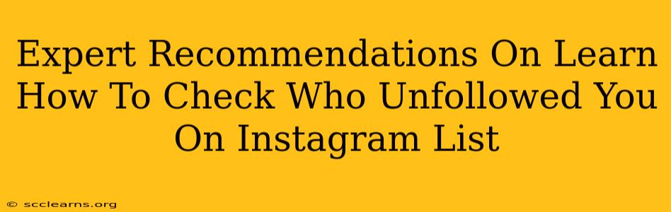 Expert Recommendations On Learn How To Check Who Unfollowed You On Instagram List