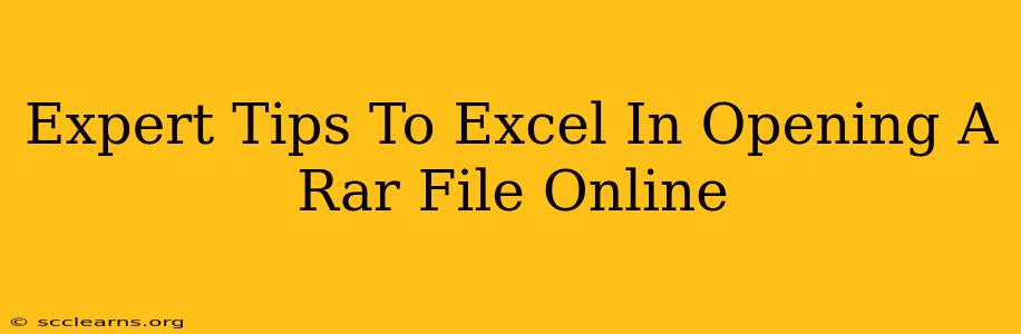 Expert Tips To Excel In Opening A Rar File Online