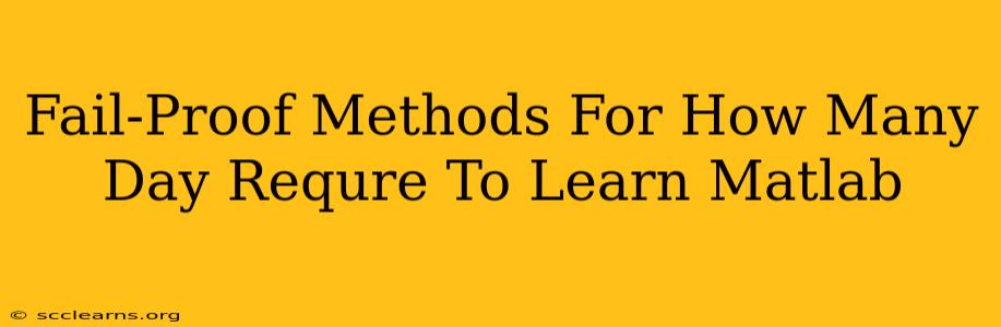 Fail-Proof Methods For How Many Day Requre To Learn Matlab