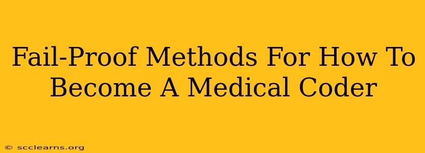 Fail-Proof Methods For How To Become A Medical Coder