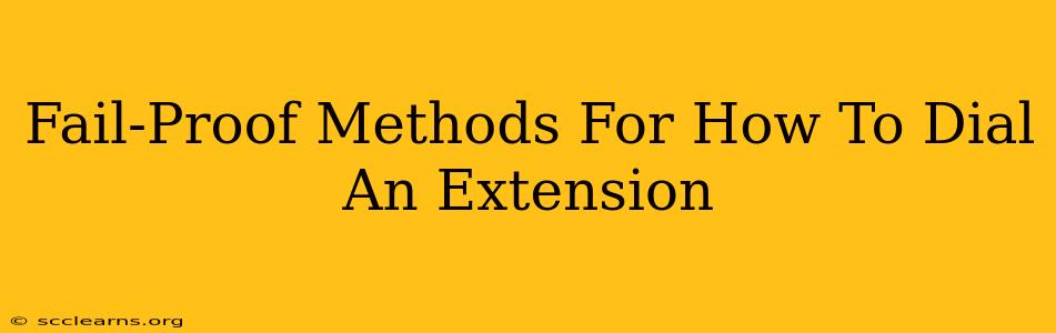 Fail-Proof Methods For How To Dial An Extension