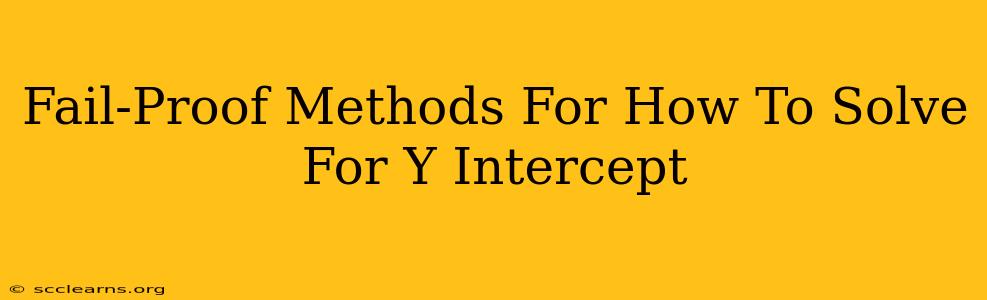 Fail-Proof Methods For How To Solve For Y Intercept