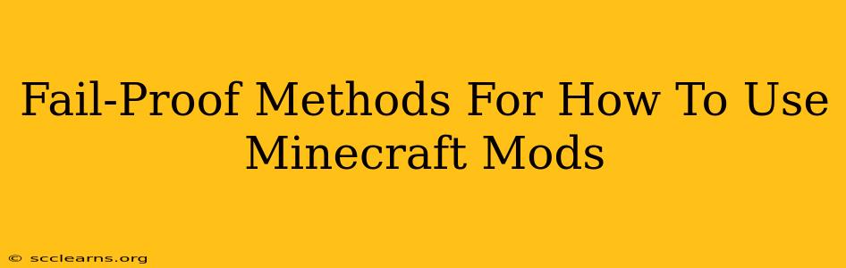 Fail-Proof Methods For How To Use Minecraft Mods