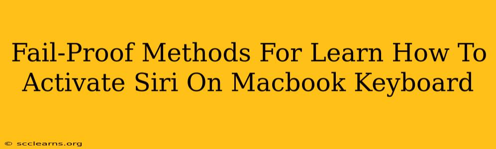 Fail-Proof Methods For Learn How To Activate Siri On Macbook Keyboard