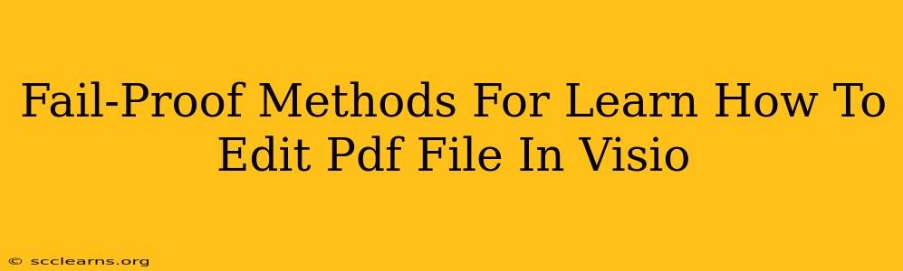 Fail-Proof Methods For Learn How To Edit Pdf File In Visio