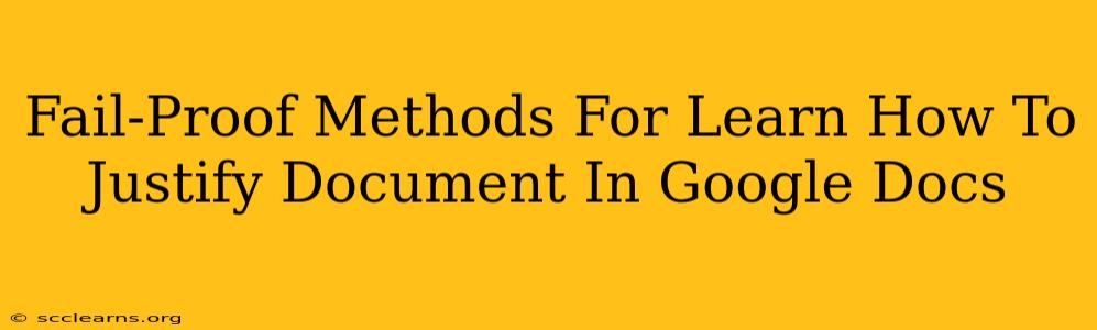 Fail-Proof Methods For Learn How To Justify Document In Google Docs