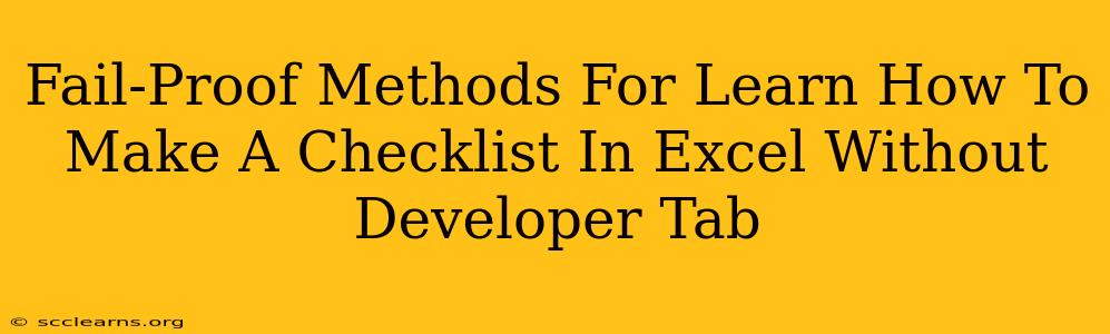 Fail-Proof Methods For Learn How To Make A Checklist In Excel Without Developer Tab