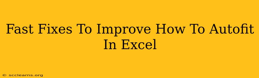 Fast Fixes To Improve How To Autofit In Excel