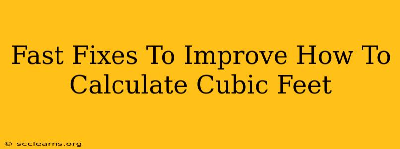 Fast Fixes To Improve How To Calculate Cubic Feet