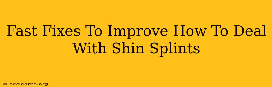 Fast Fixes To Improve How To Deal With Shin Splints