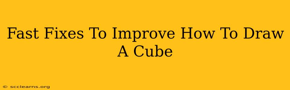 Fast Fixes To Improve How To Draw A Cube