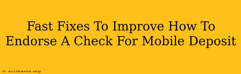 Fast Fixes To Improve How To Endorse A Check For Mobile Deposit