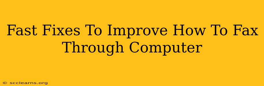 Fast Fixes To Improve How To Fax Through Computer