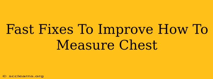 Fast Fixes To Improve How To Measure Chest