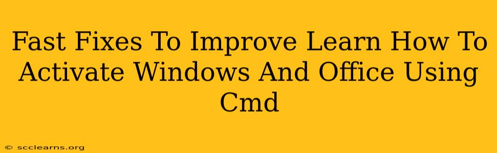 Fast Fixes To Improve Learn How To Activate Windows And Office Using Cmd