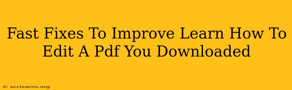 Fast Fixes To Improve Learn How To Edit A Pdf You Downloaded