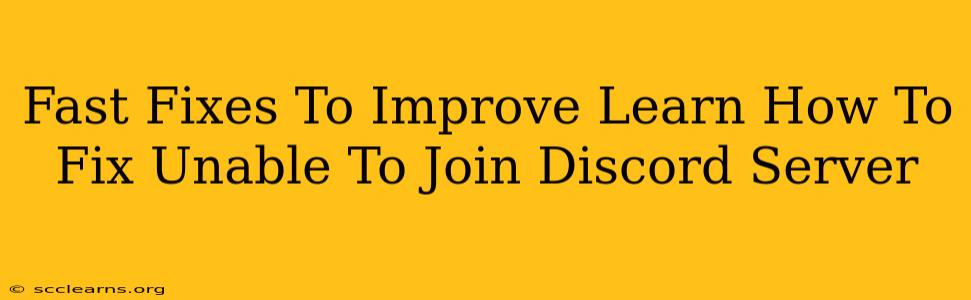 Fast Fixes To Improve Learn How To Fix Unable To Join Discord Server