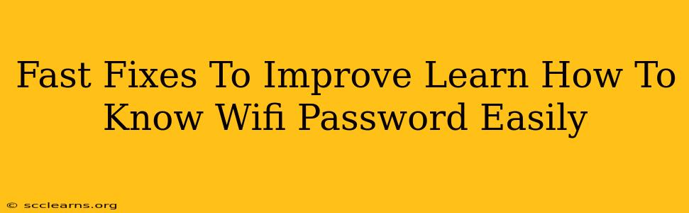 Fast Fixes To Improve Learn How To Know Wifi Password Easily